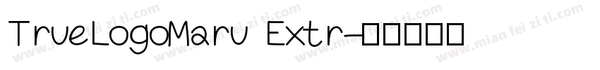 TrueLogoMaru Extr字体转换